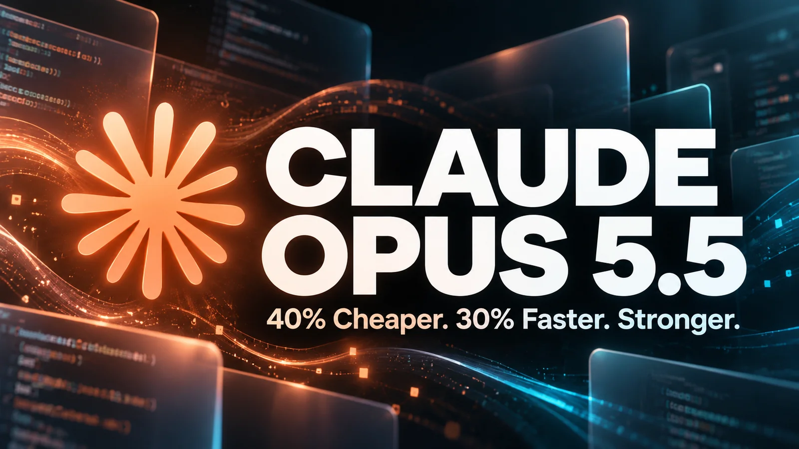 Claude Opus 5.5 announcement thumbnail showing the Anthropic Claude logo with headline text 40% Cheaper, 30% Faster, Stronger
